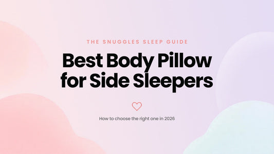 Best Body Pillow for Side Sleepers – The Snuggles Journal