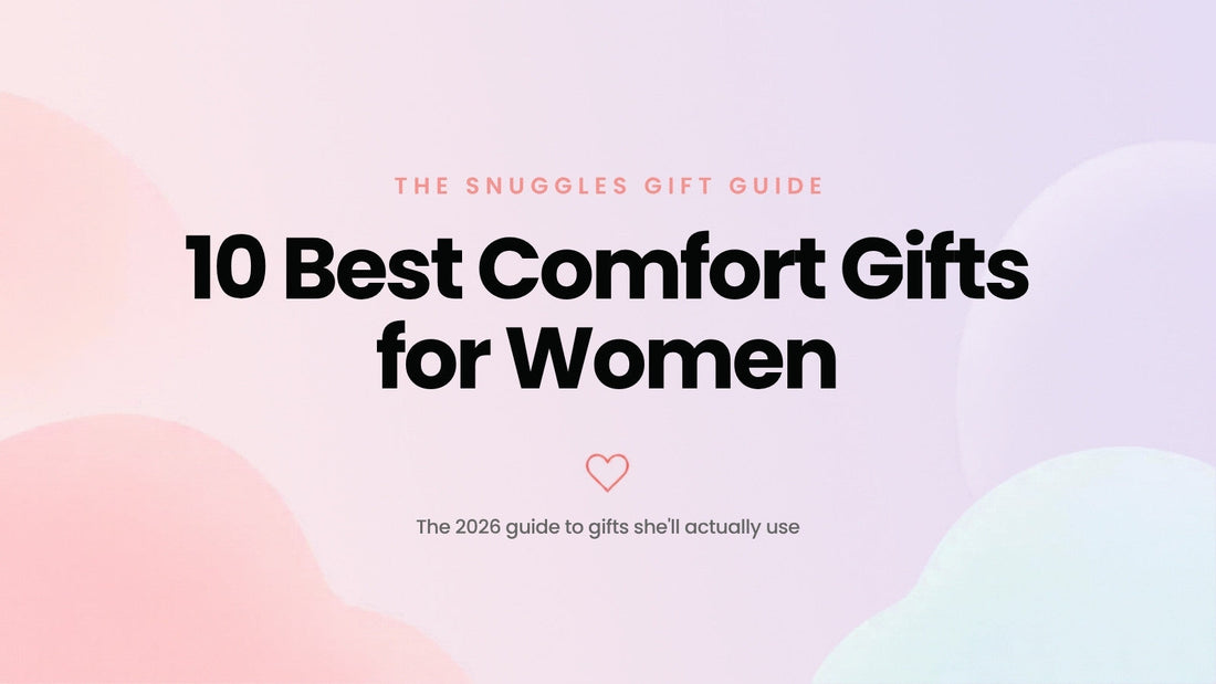 The 10 Best Comfort Gifts for Women in 2026 – The Snuggles Journal