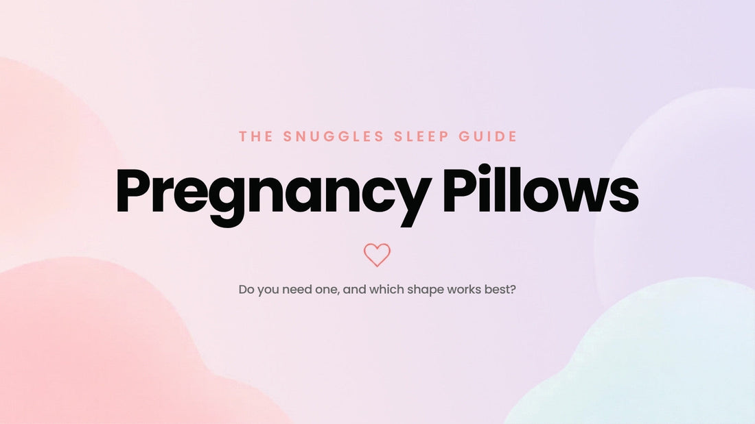 Pregnancy Pillows guide – The Snuggles Journal